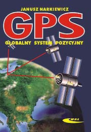 Globalny system pozycyjny GPS. Budowa, działanie, zastosowanie